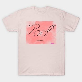 *Poof* I lost interest. T-Shirt